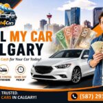 How to Sell Your Car Fast in Calgary and Get the Best Cash Offer